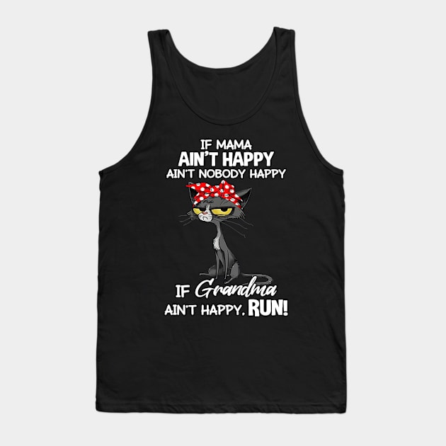 Black Cat If Mama Ain't Happy Ain't Nobody Mother's Day Tank Top by nakaahikithuy